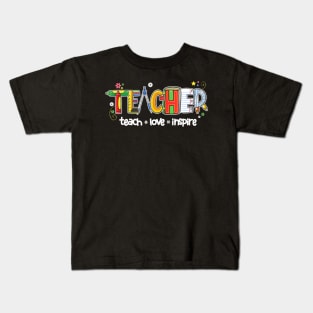 Teach Inspire Love Teacher Cute Back To School Teaching Kids T-Shirt